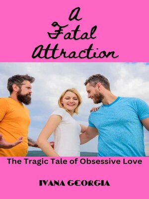 cover image of A Fatal  Attraction